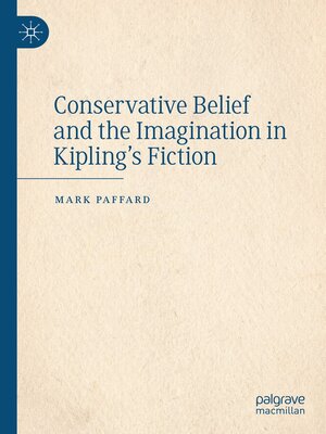cover image of Conservative Belief and the Imagination in Kipling's Fiction